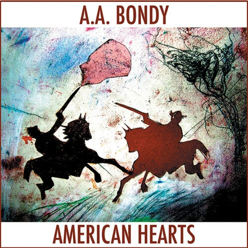 A.A. Bondy: American Hearts { Vinyl LP }