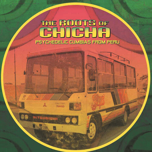 Roots of Chicha / Various: The Roots of Chicha (Various Artists) { Vinyl LP }