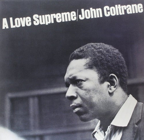 John Coltrane: A Love Supreme { Vinyl LP }