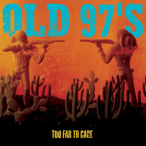 Old 97's: Too Far to Care { Vinyl LP }