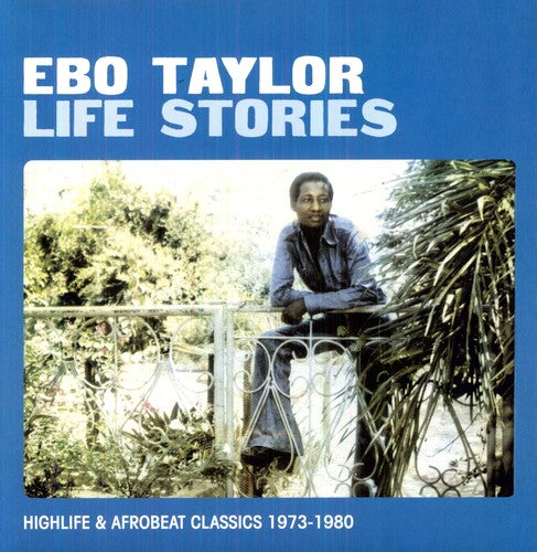 Ebo Taylor: LIFE STORIES { Vinyl LP }