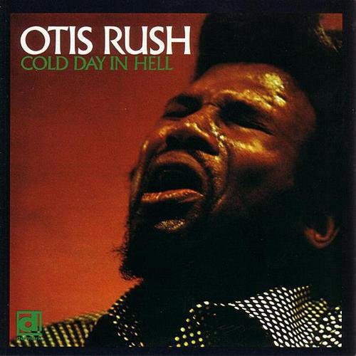 Otis Rush: Cold Day in Hell { Vinyl LP }