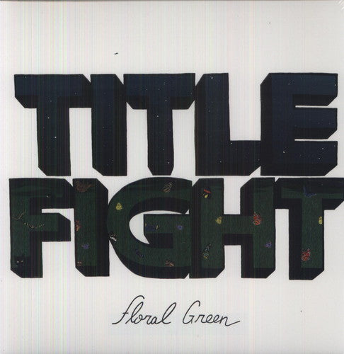 Title Fight: Floral Green { Vinyl LP }