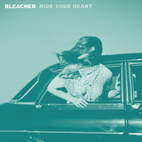 Bleached: Ride Your Heart { Vinyl LP }