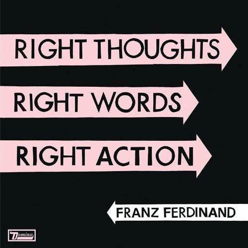 Franz Ferdinand: Right Thoughts, Right Words, Right Action { Vinyl LP }