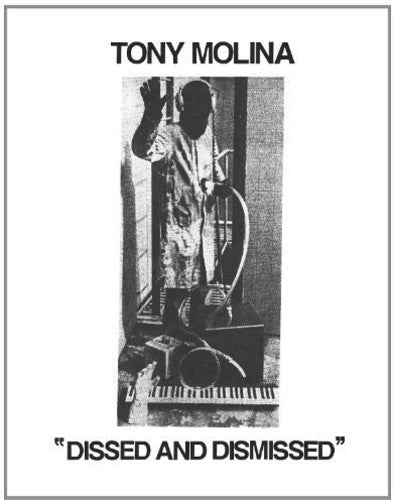 Tony Molina: Dissed and Dismissed { Vinyl LP }
