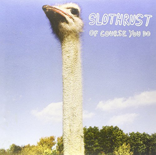 Slothrust: Of Course You Do { Vinyl LP }