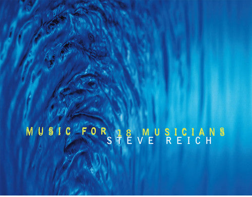 Steve Reich: Music For 18 Musicians { Vinyl LP }
