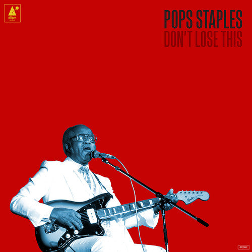 Pops Staples: Don't Lose This { Vinyl LP }