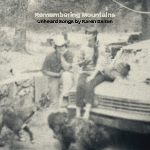 Various: Remembering Mountains: Unheard Songs By Karen Dalt { Vinyl LP }