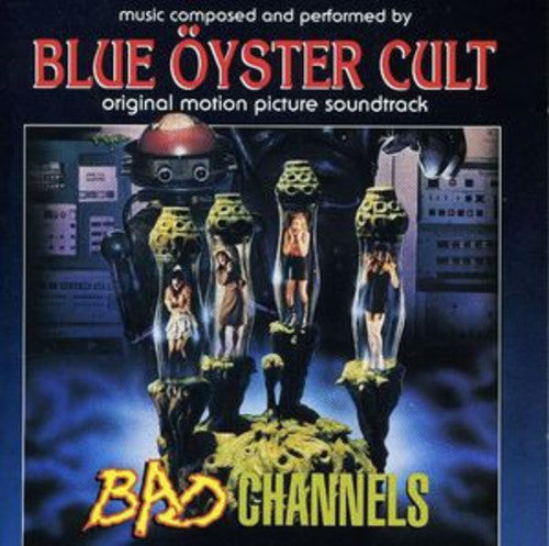 Blue Oyster Cult: Bad Channels (Original Soundtrack) { Vinyl LP }