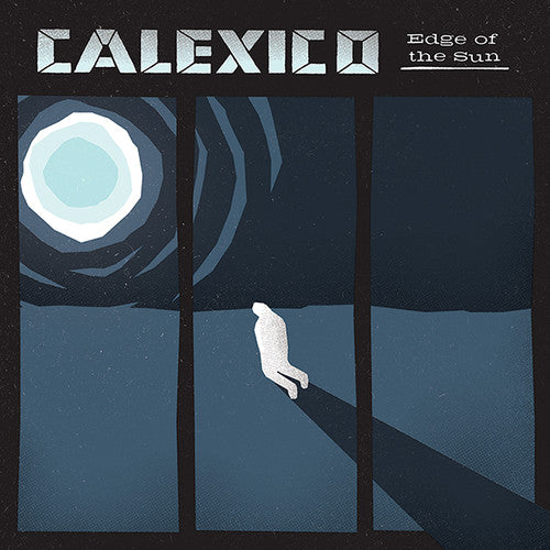 Calexico: Edge of the Sun { Vinyl LP }