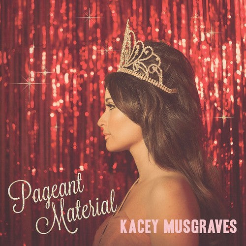 Kacey Musgraves: Pageant Material { Vinyl LP }