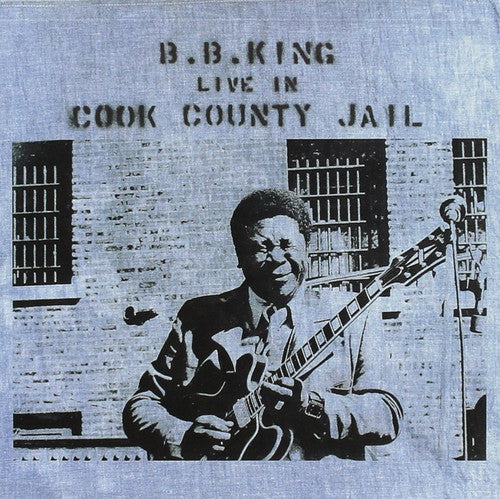 B.B. King: Live In Cook County Jail { Vinyl LP }