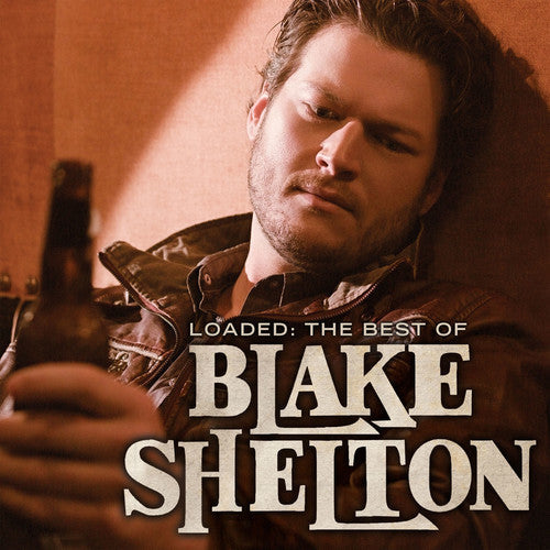 Blake Shelton: Loaded: The Best Of Blake Shelton { Vinyl LP }