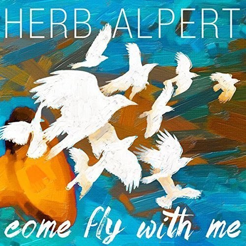 Herb Alpert: Come Fly with Me { Vinyl LP }