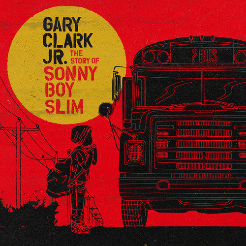 Gary Clark Jr.: Story of Sonny Boy Slim { Vinyl LP }