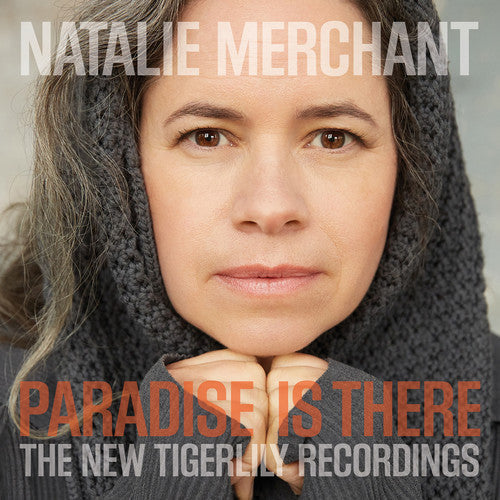 Natalie Merchant: Paradise Is There: The New Tigerlily Recordings { Vinyl LP }