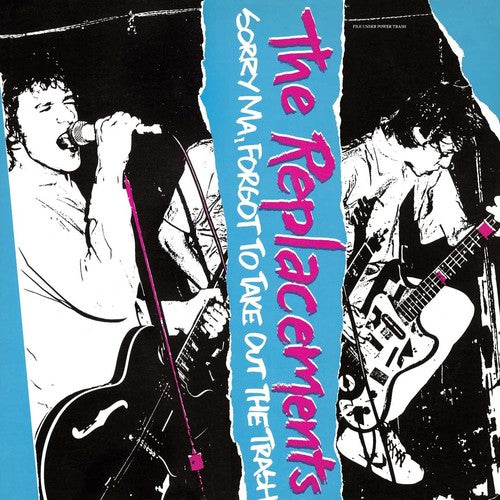 The Replacements: Sorry Ma Forgot To Take Out The Trash { Vinyl LP }