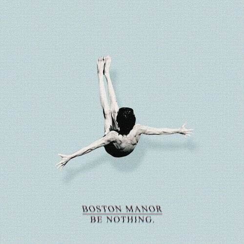 Boston Manor: Be Nothing. { Vinyl LP }
