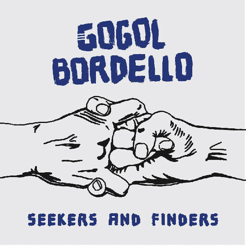 Gogol Bordello: Seekers And Finders { Vinyl LP }
