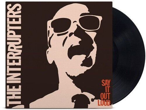 INTERRUPTERS: Say It Out Loud { Vinyl LP }