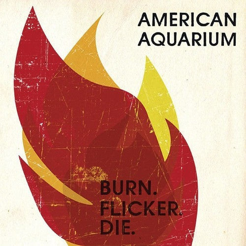 American Aquarium: Burn.flicker.die { Vinyl LP }