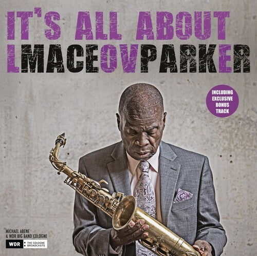 Maceo Parker: It's All About Love { Vinyl LP }