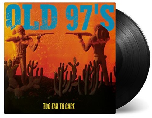 Old 97's: Too Far To Care { Vinyl LP }