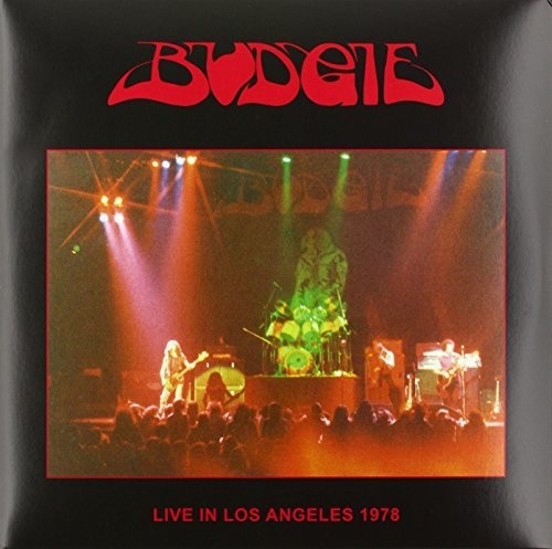 Budgie: Live In Los Angeles 1978 { Vinyl LP }