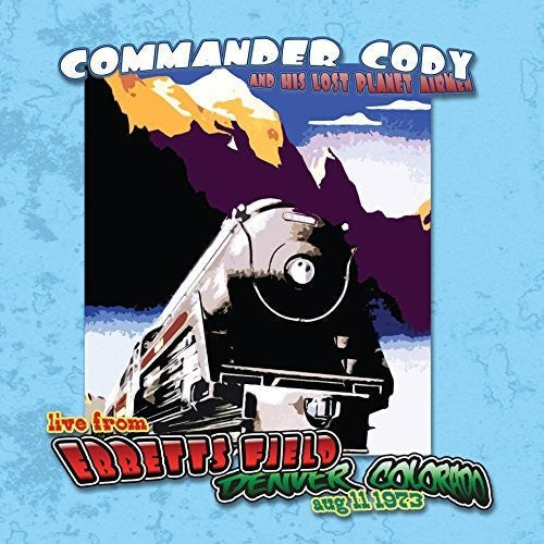 Commander Cody & His Lost Planet Airmen: Live At Ebbett's Field { Vinyl LP }
