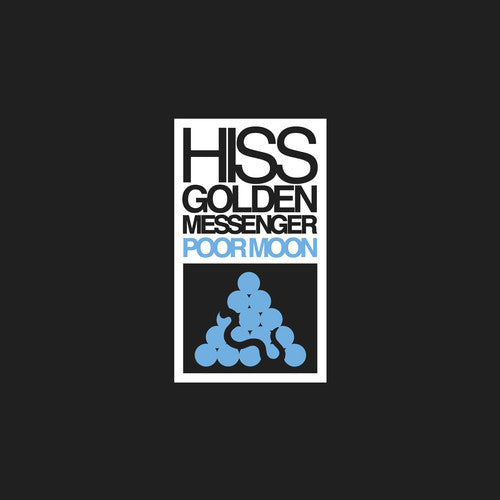 Hiss Golden Messenger: Poor Moon { Vinyl LP }