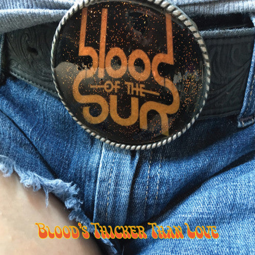 Blood of the Sun: Blood's Thicker Than Love { Vinyl LP }