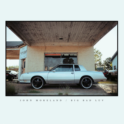 John Moreland: Big Bad Luv { Vinyl LP }