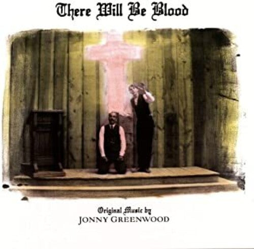 Jonny Greenwood: There Will Be Blood (Original Motion Picture Score) { Vinyl LP }