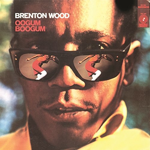 Brenton Wood: Oogum Boogum { Vinyl LP }