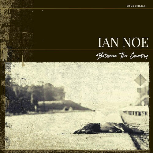 Ian Noe: Between The Country { Vinyl LP }