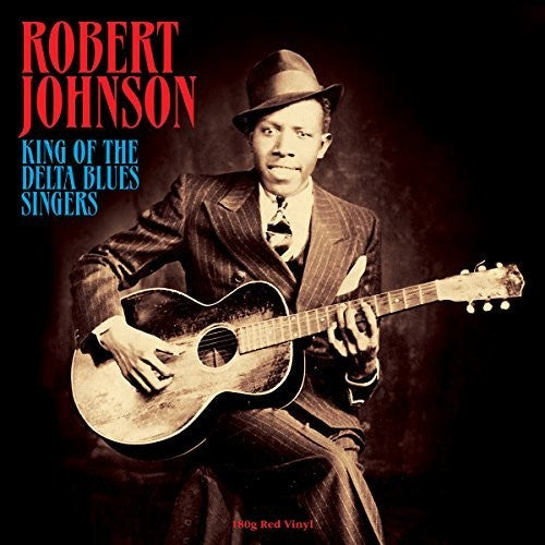 Robert Johnson: King Of The Delta Blues Singers { Vinyl LP }