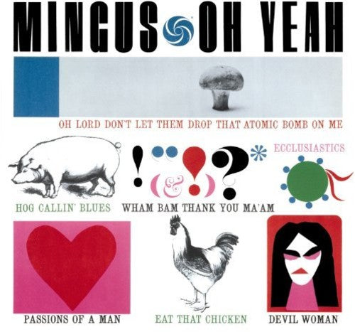 Charles Mingus: Oh Yeah + 1 Bonus Track { Vinyl LP }