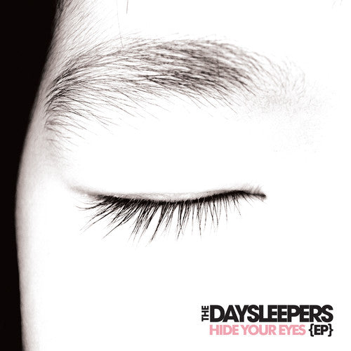 The Daysleepers: Hide Your Eyes Ep { Vinyl LP }