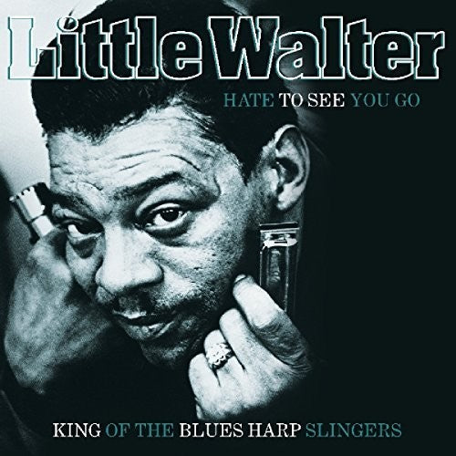 Little Walter: Hate To See You Go: King Of The Blues Harp Slingers { Vinyl LP }