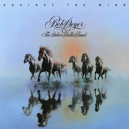 Bob Seger & the Silver Bullet Band: Against The Wind { Vinyl LP }