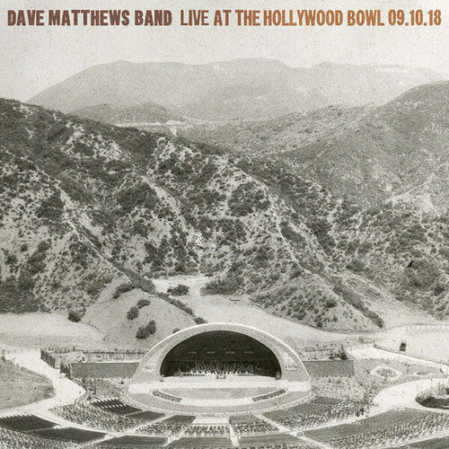 Dave Matthews Band: Live At The Hollywood Bowl - September 10, 2018 { Vinyl LP }