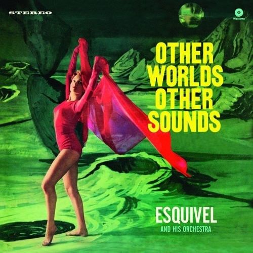 Esquivel & His Orchestra: Other Worlds Other Sounds { Vinyl LP }
