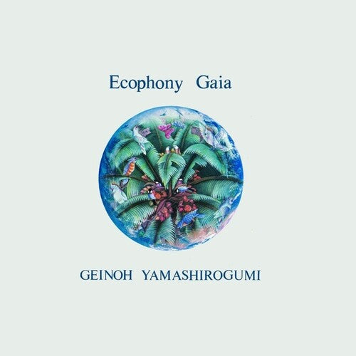 Geinoh Yamashirogumi: Ecophony Gaia { Vinyl LP }