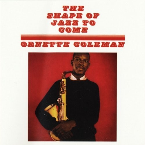 Ornette Coleman: Shape Of Jazz To Come { Vinyl LP }