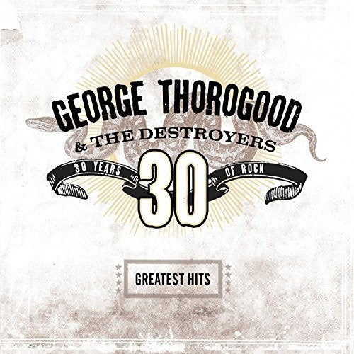 George Thorogood & Destroyers: Greatest Hits: 30 Years Of Rock { Vinyl LP }