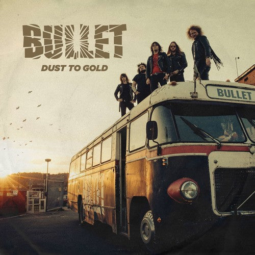 Bullet: Dust To Gold { Vinyl LP }