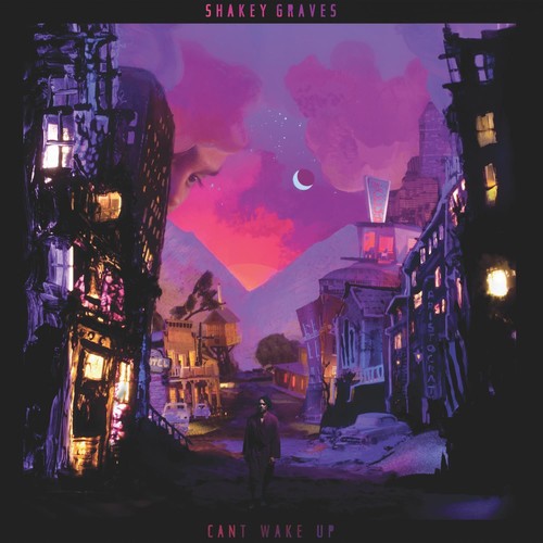 Shakey Graves: Can't Wake Up { Vinyl LP }