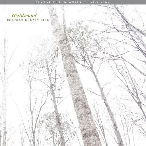 Chatham County Line: Wildwood (remastered) { Vinyl LP }